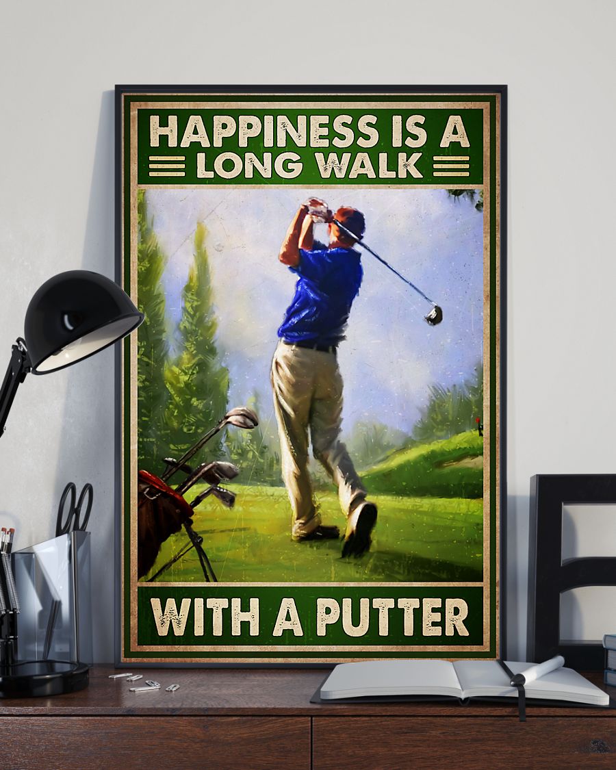 Golf happiness is a long walk with a putter poster 3