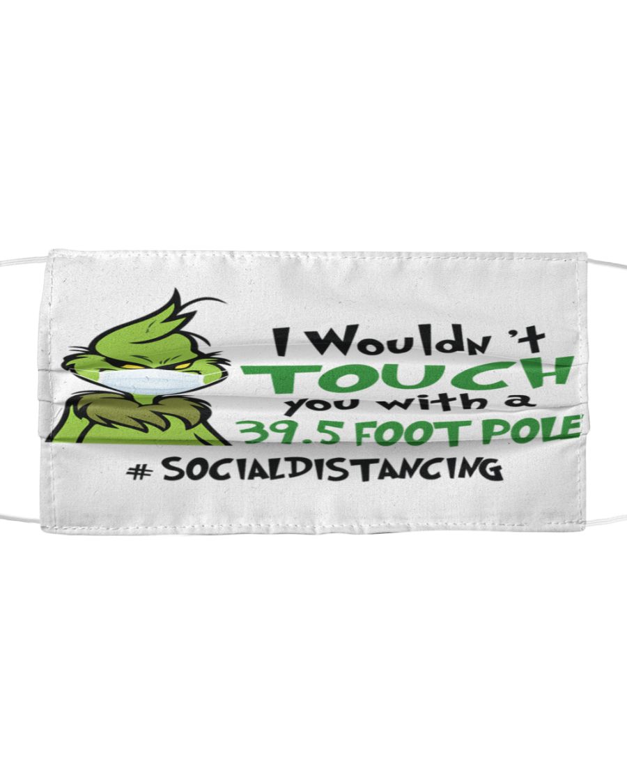 Grinch i wouldn't touch you with a 39.5 foot pole social distancing face mask