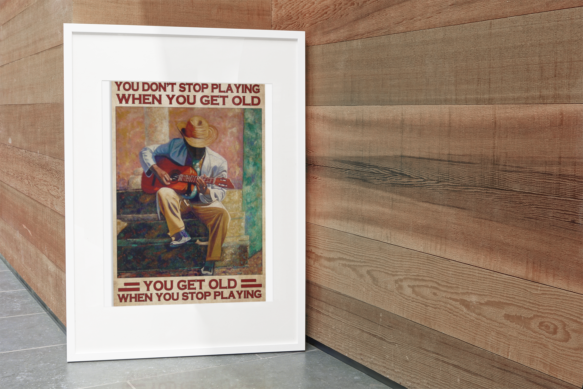 Guitar you don't stop playing when you get old poster 4