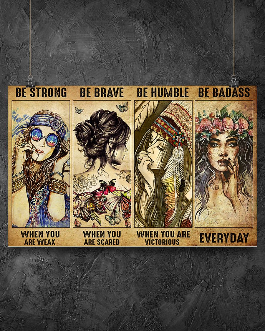 Hippie Girl be strong be brave be humble be badass poster 7