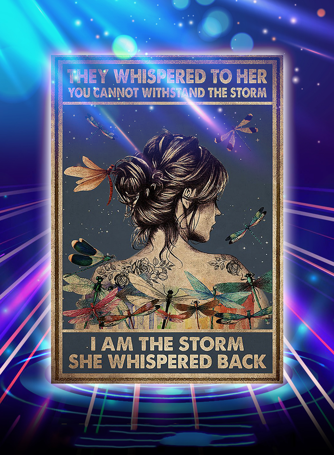Hippie dragonfly they whispered to her you can not withstand the storm poster - A2