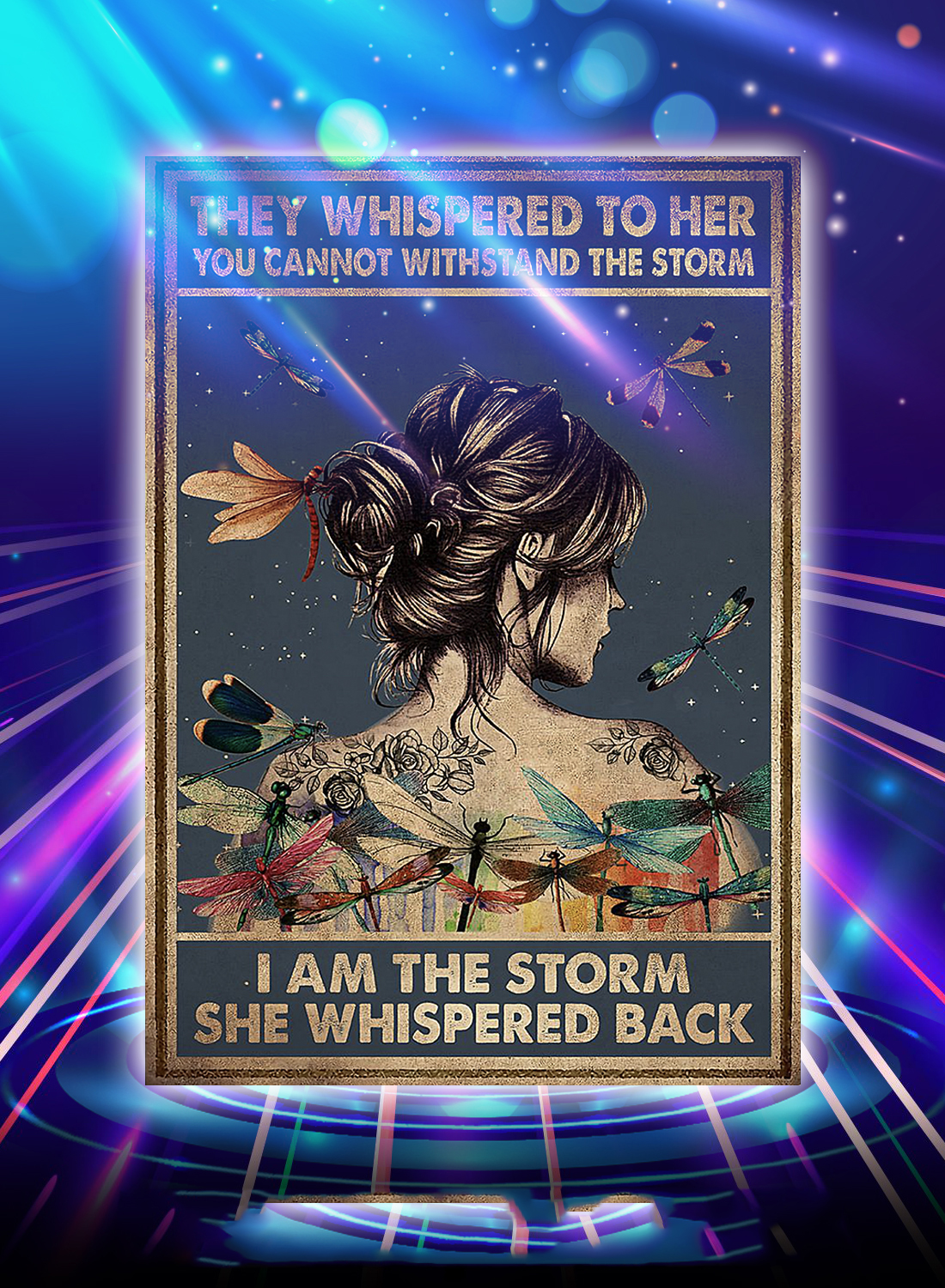 Hippie dragonfly they whispered to her you can not withstand the storm poster - A4