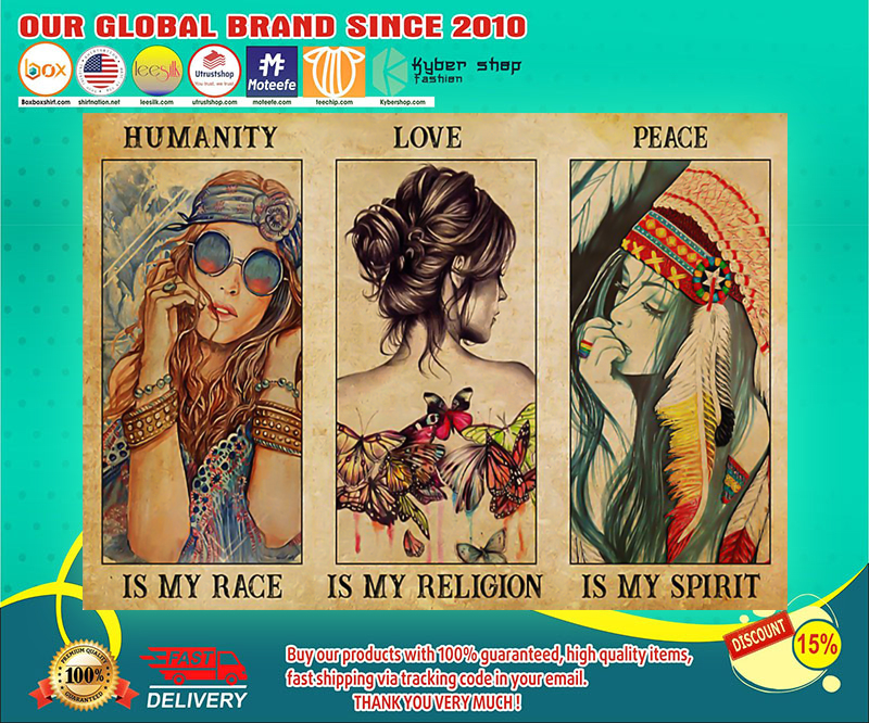 Hippie girl humanity is my race love is my religion peace is my spirit poster 3