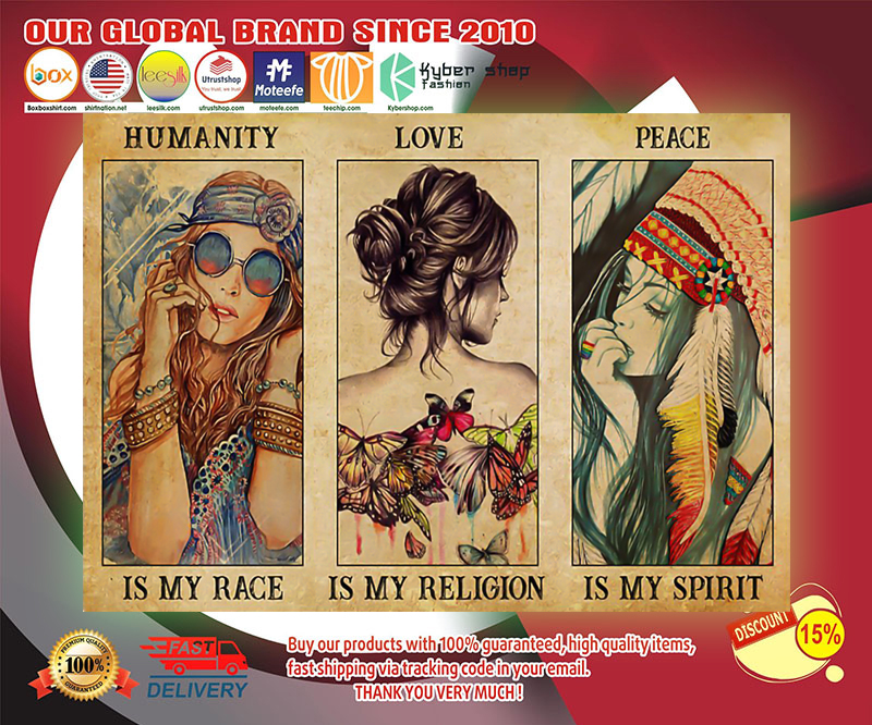 Hippie girl humanity is my race love is my religion peace is my spirit poster 4