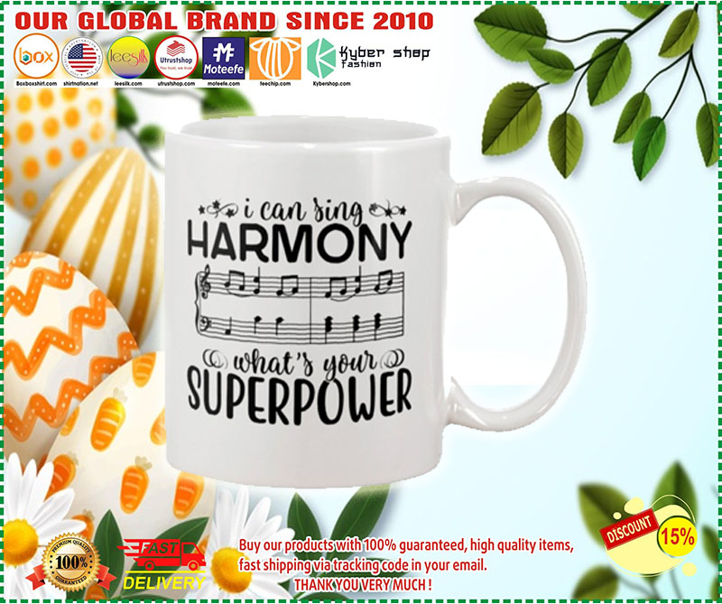 I can sing harmony what's your superpower mug 1