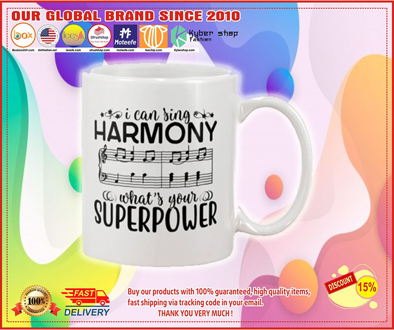 I can sing harmony what's your superpower mug