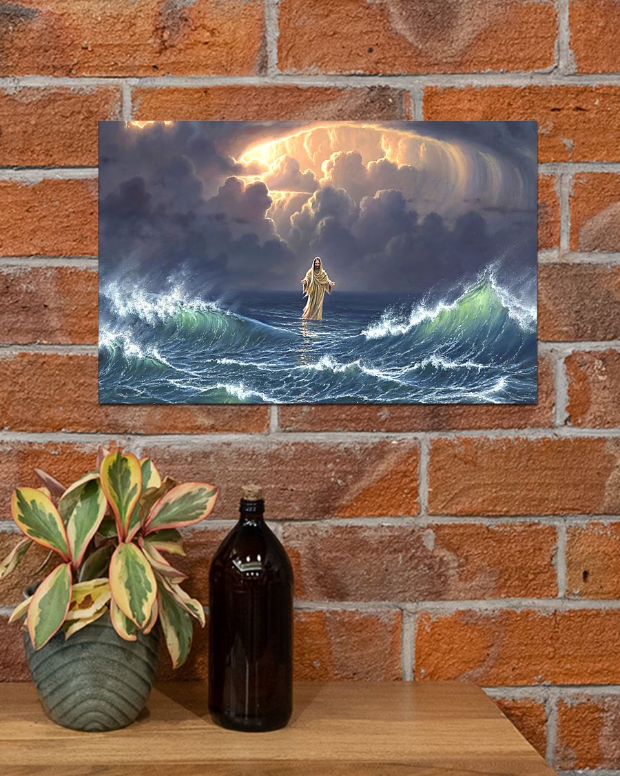 In the storm jesus walked to the water poster 8