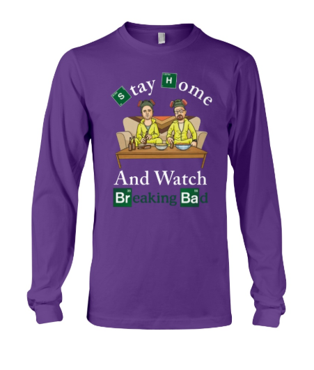 Stay home and watch Breaking Bad long sleeved