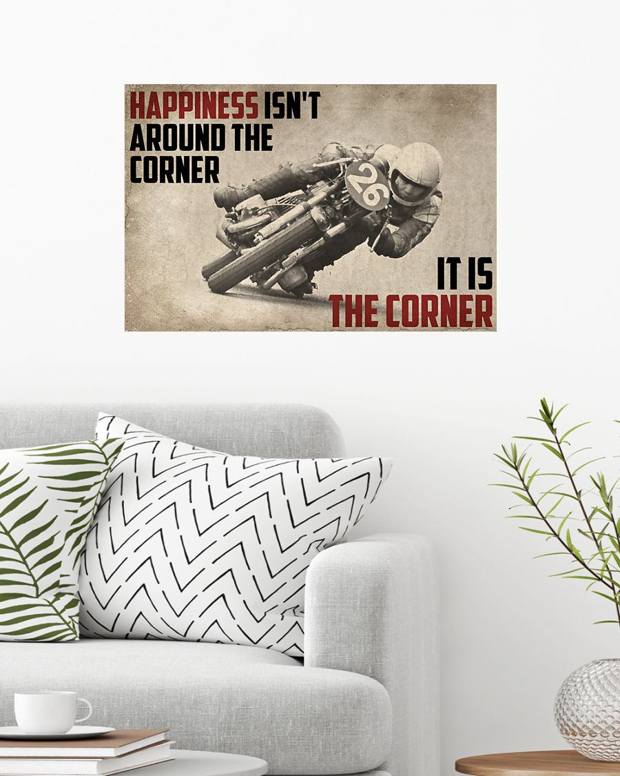 Motorcycles happiness isnn't around the corner it is the corner poster 7
