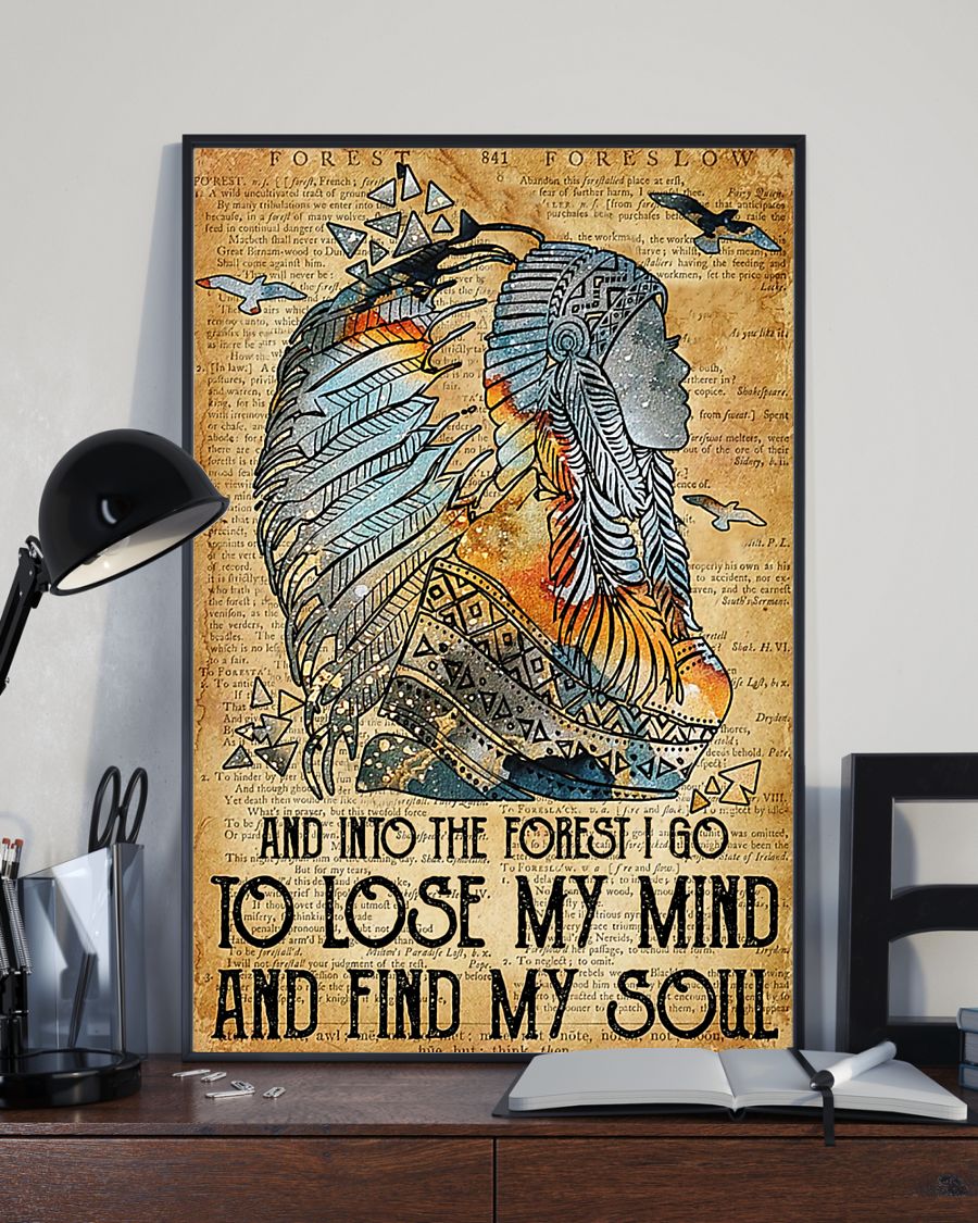 Native American And into the forest I go to lose my mind and find my soul poster 2