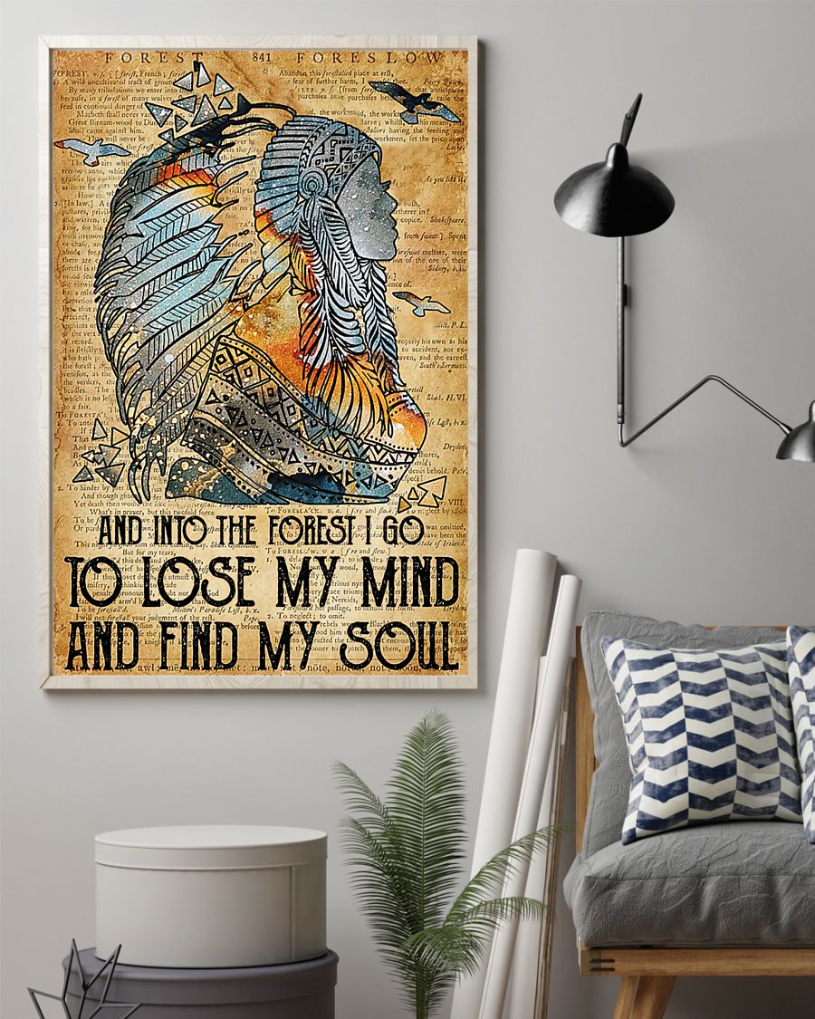 Native American And into the forest I go to lose my mind and find my soul poster 3