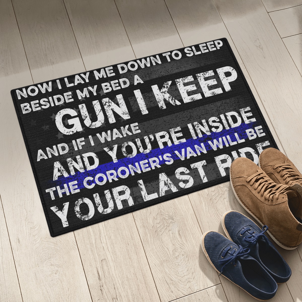 Now I lay me down to sleep beside my bed a gun I keep doormat