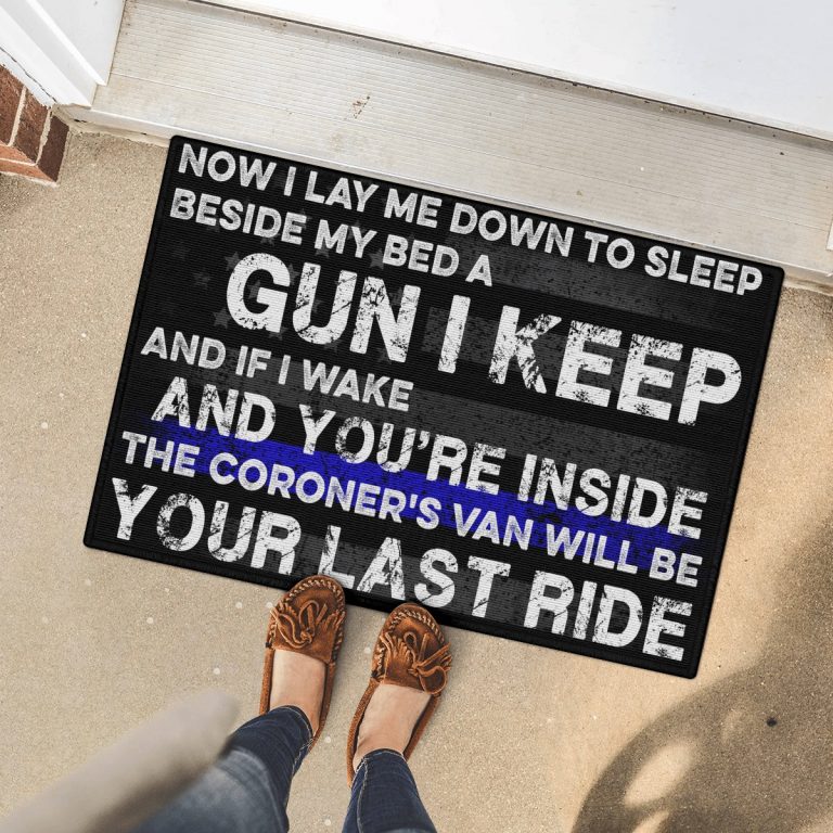 Now I lay me down to sleep beside my bed a gun I keep doormat