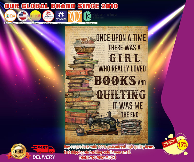 Once upon a time there was a girl who really loved books and quilting poster 2