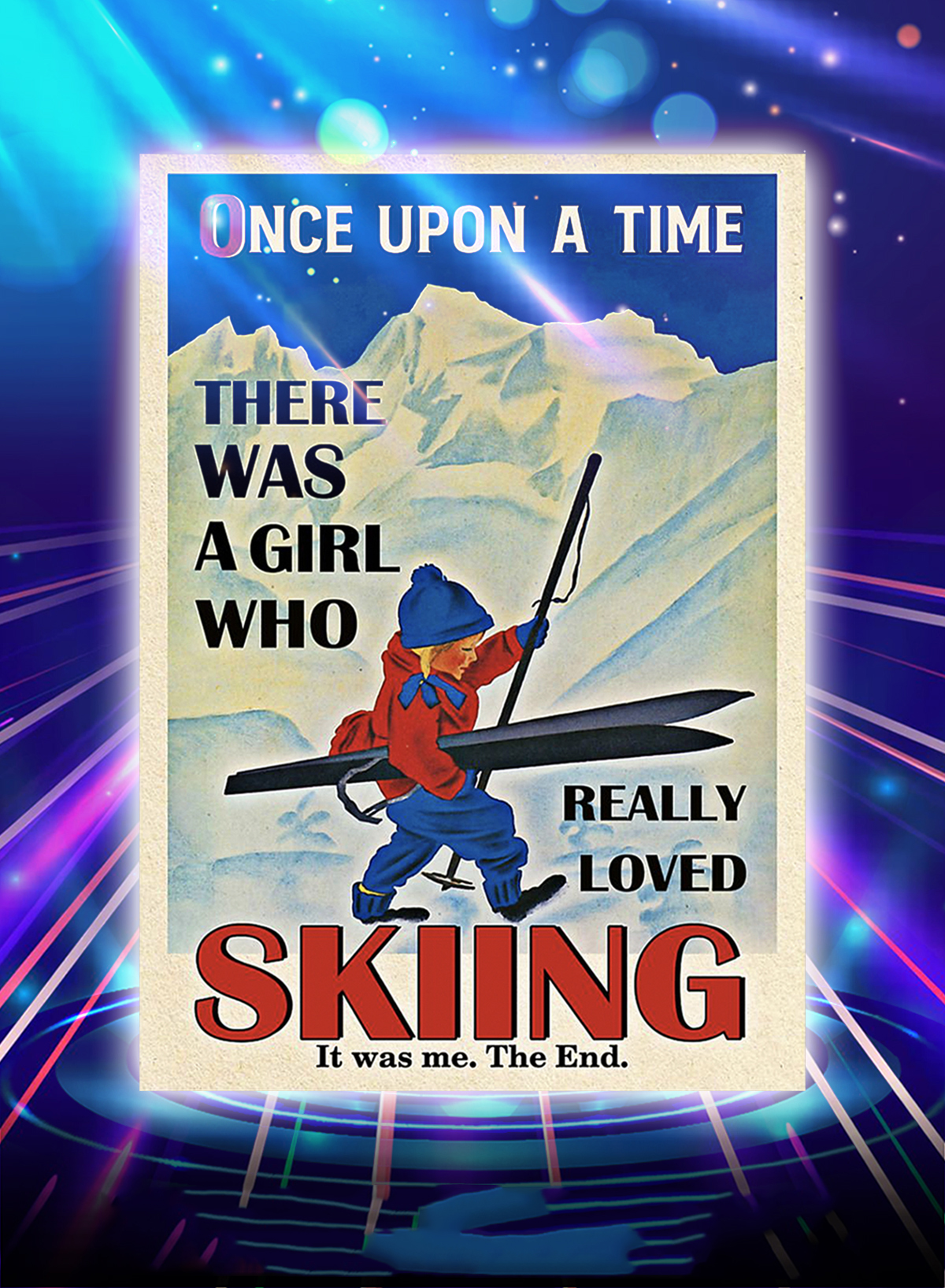Once upon a time there was a girl who really loved skiing poster - A1