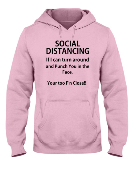 Social distancing if I can turn around and punch hoodie