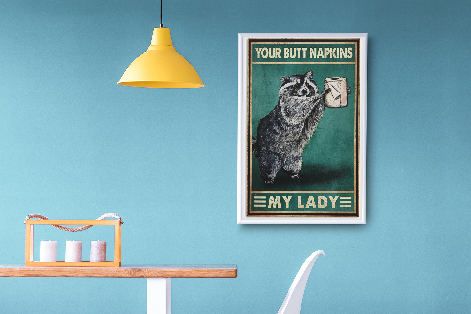 Raccoon your butt napkins my lady poster 2