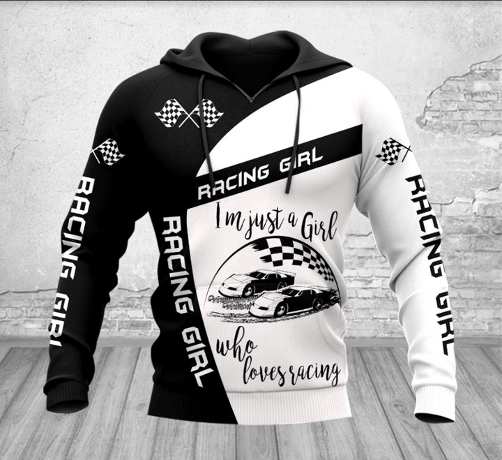 Racing girl i’m just a girl who loves racing 3d hoodie – LIMITED EDITION