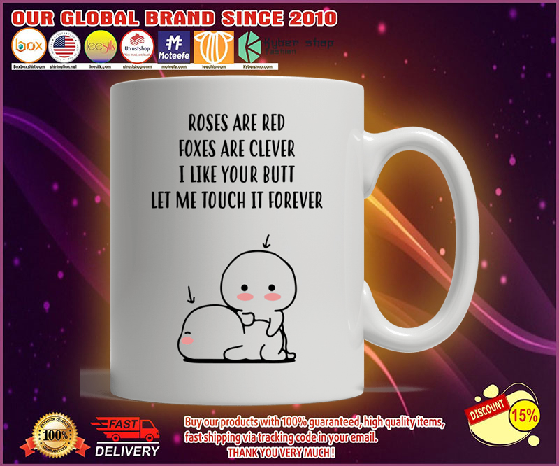 Roses are red foxes are clever I like your butt custom personalized name mug 4