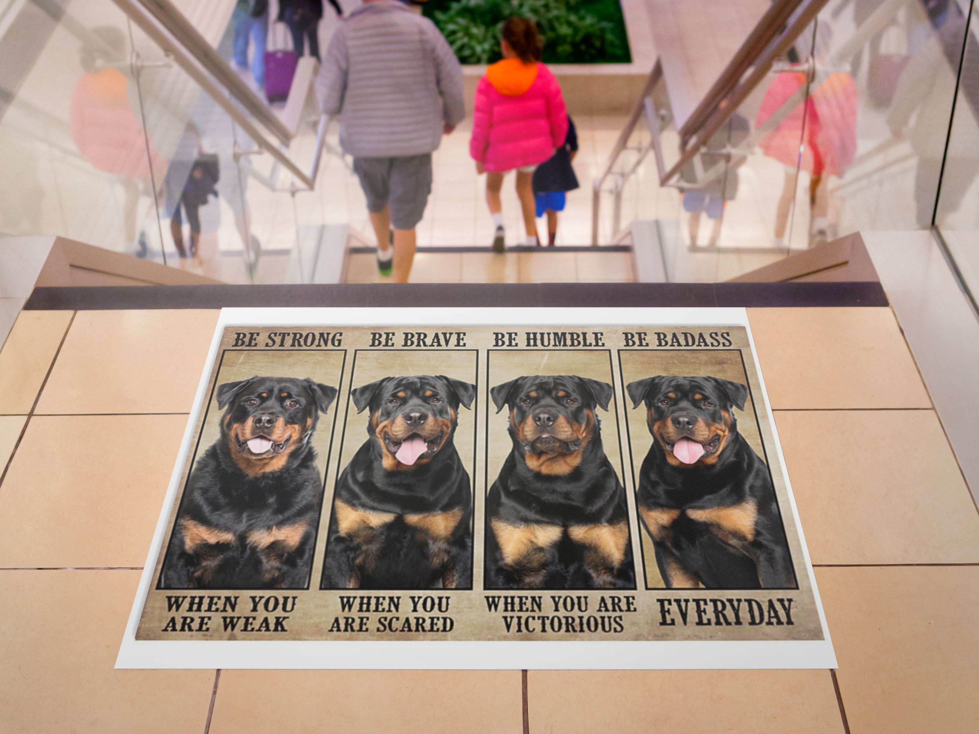 Rottweiler be strong be brave be humble be badass poster 2