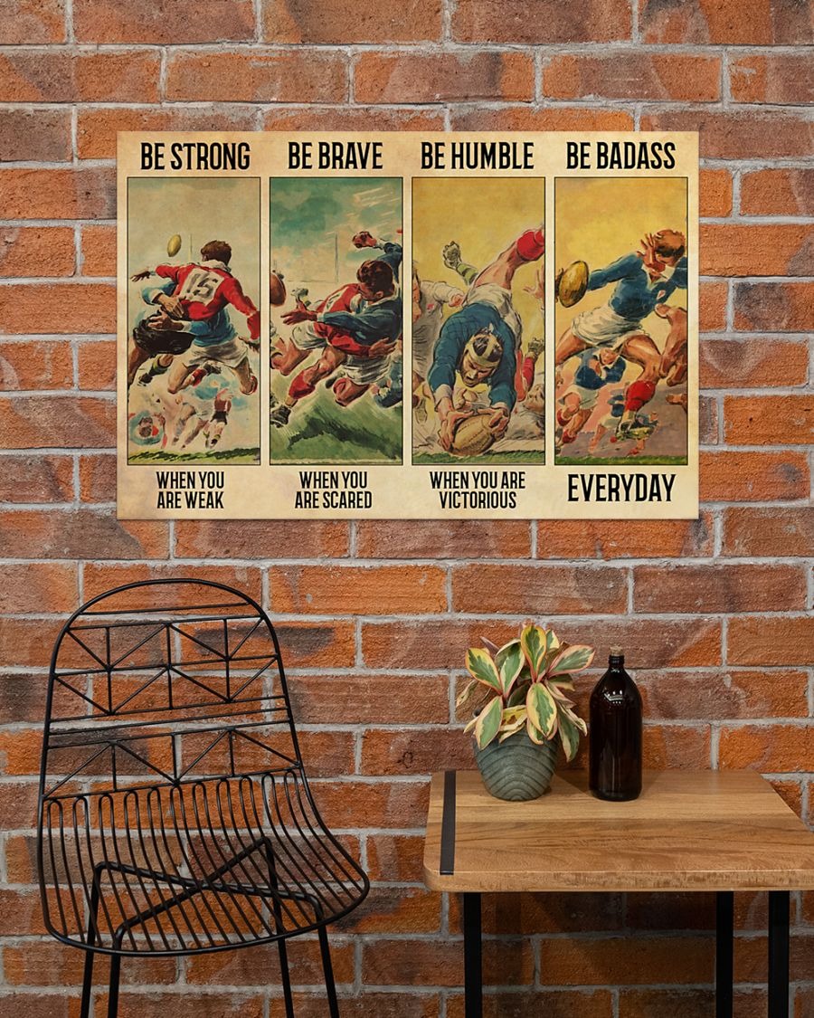 Rugby be strong Be brave be humble be badass poster5