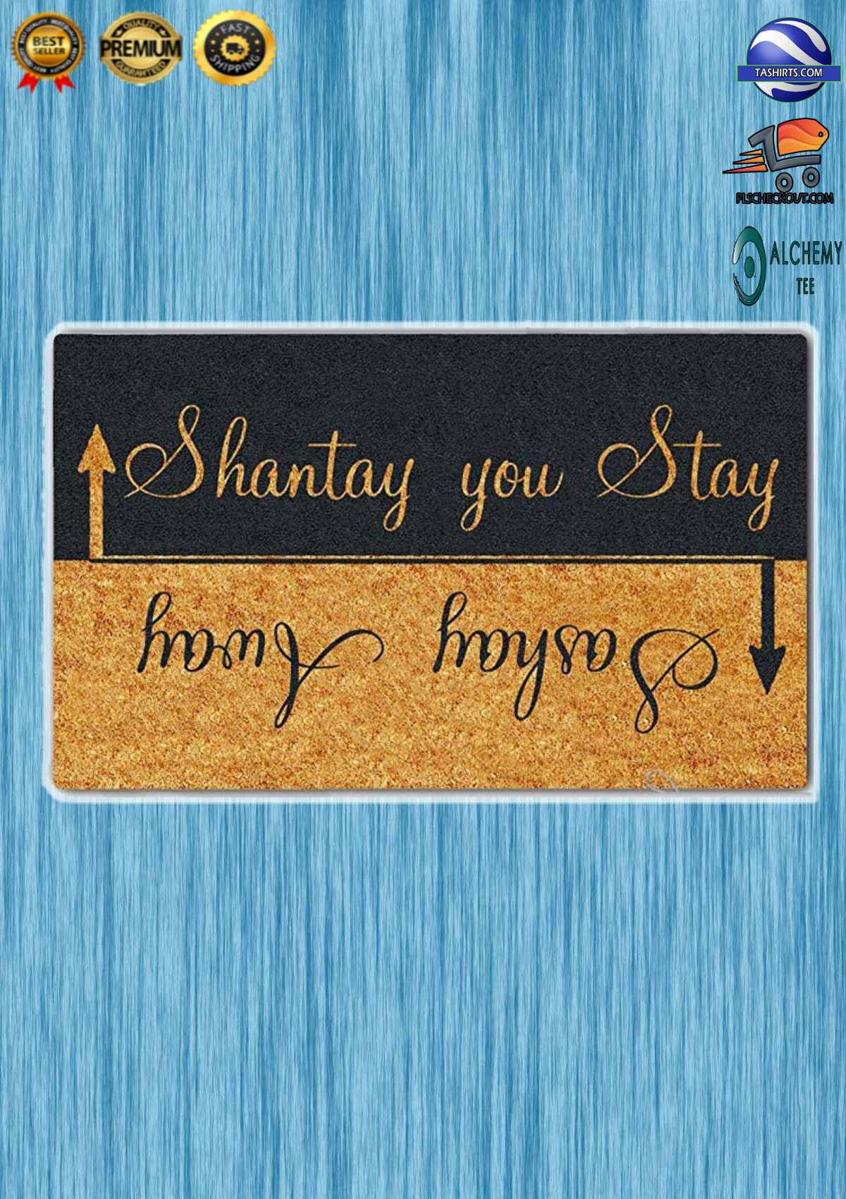 Shantay You Stay Sashay Away Doormat 3