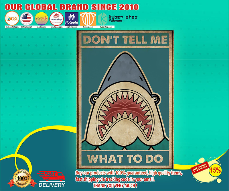 Shark don't tell me what to do poster 3