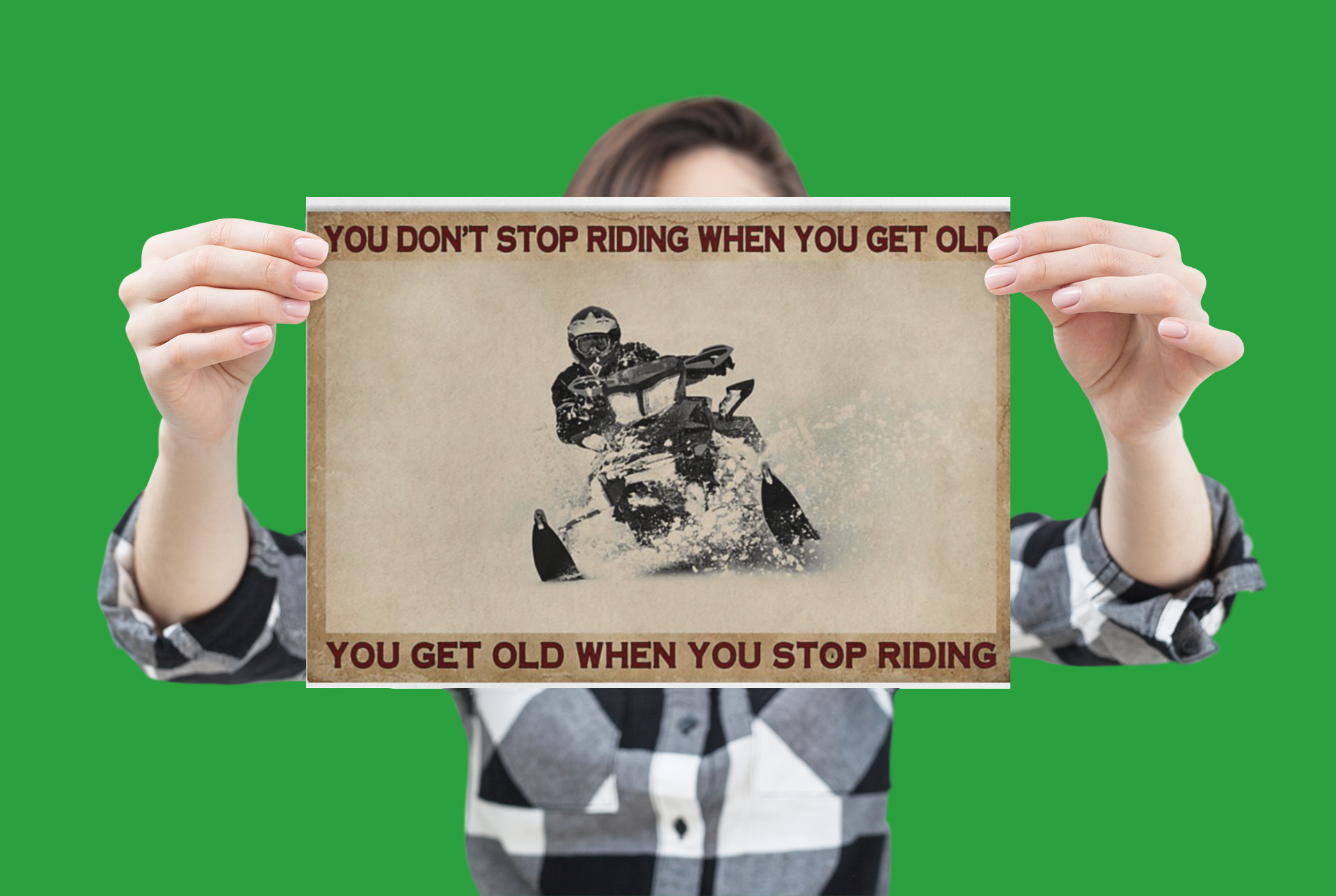 Snowmobiling you don't stop riding when you get old poster 4