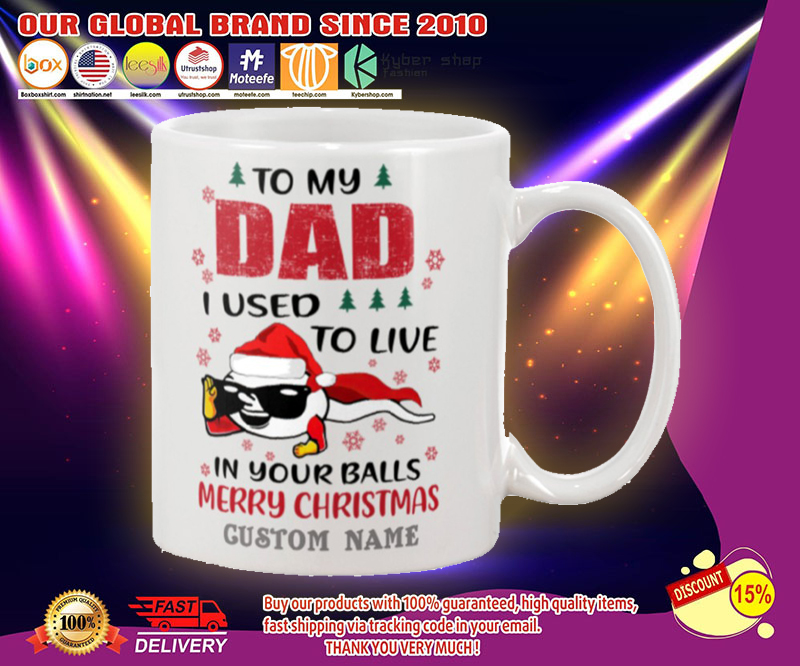 Spermatozoon To my dad I used to live in your balls merry christmas custom name mug 2