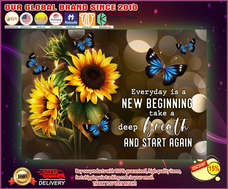 Sunflower Butterfly Everyday is a new beginning take a deep breath and start again poster 4