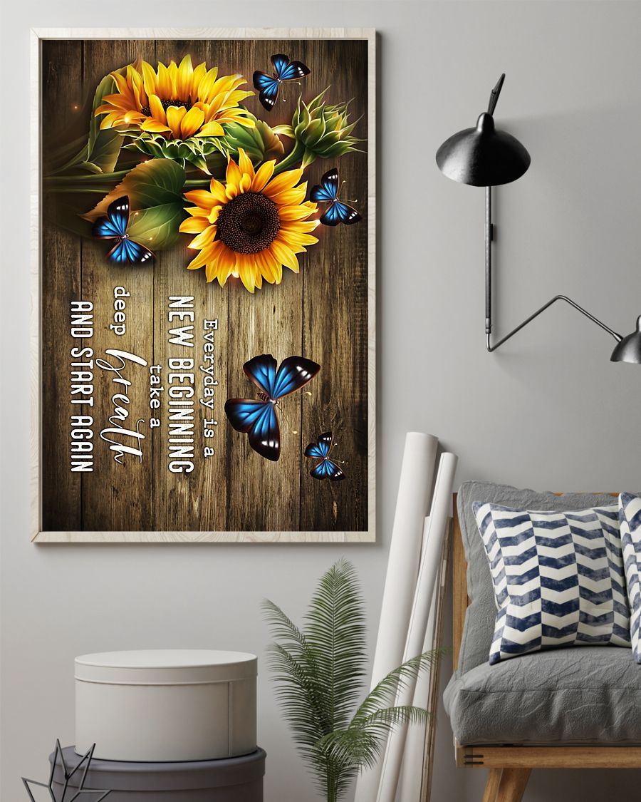 Sunflower Butterfly Everyday is a new beginning take a deep breath and start again poster 7