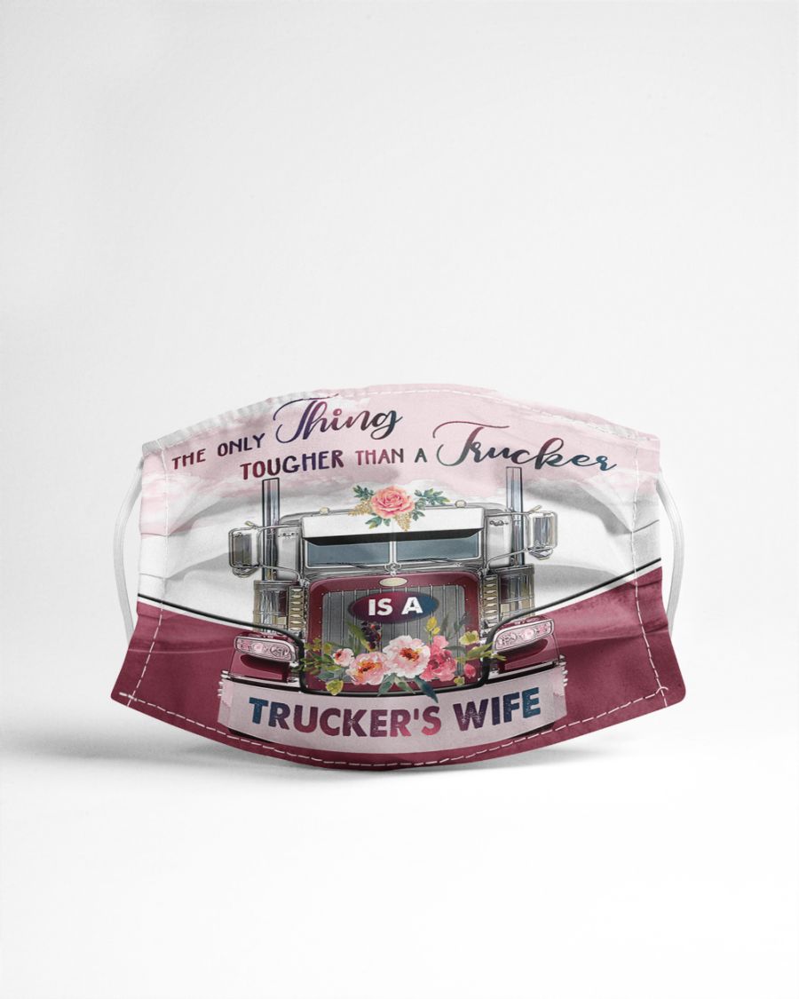 The only thing tougher than a trucker is a trucker's wife face mask 2