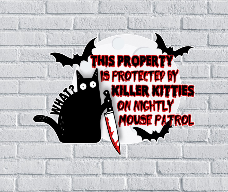 This Property Is Protected By Killer Kitties On Nightly Mouse Patrol Metal Sign
