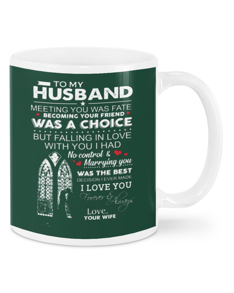 To my husband meeting you was fate becoming your friend was a choice mug 7