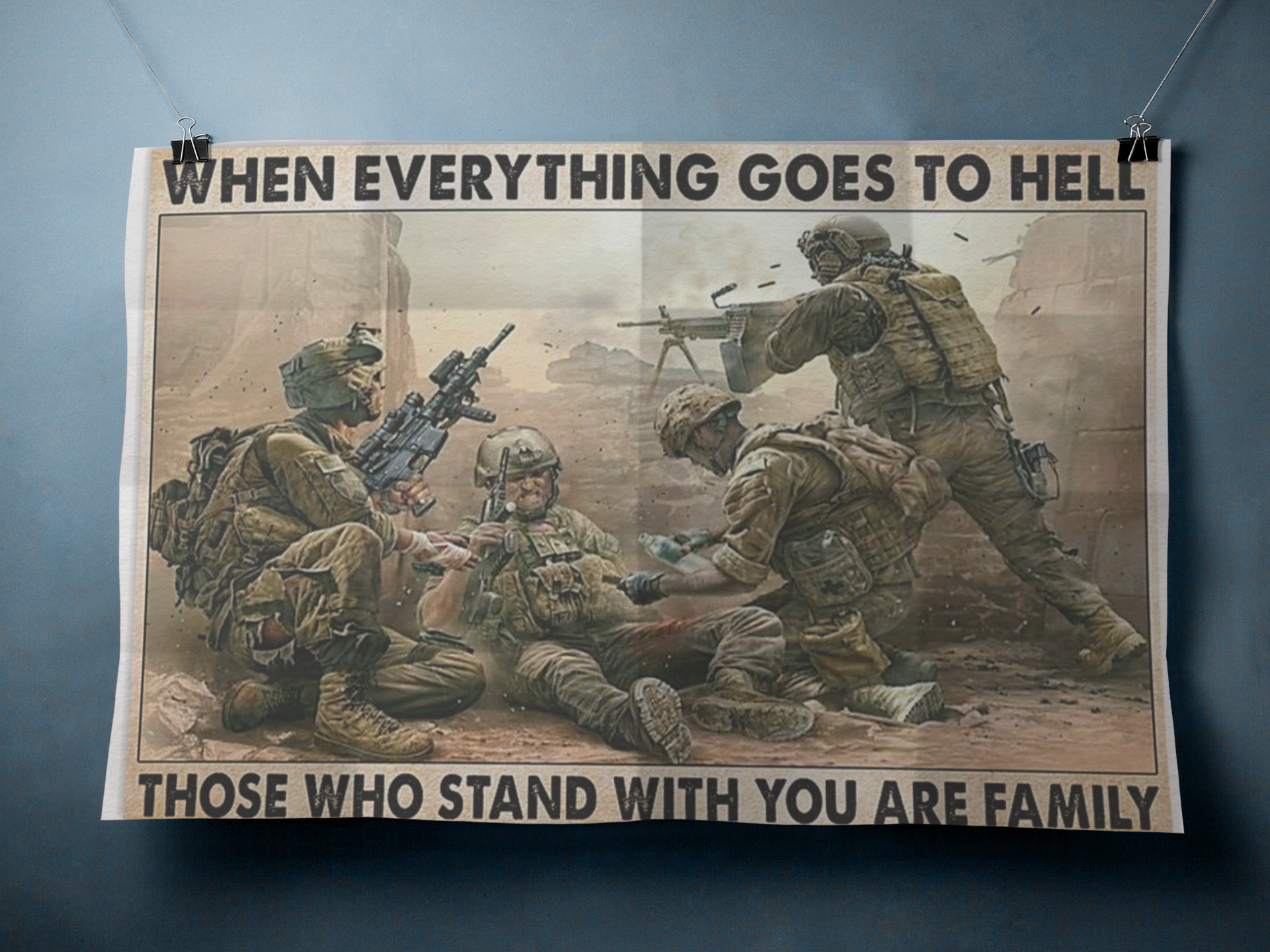 Veteran when everything goes to hell those who stand with you are family poster 3