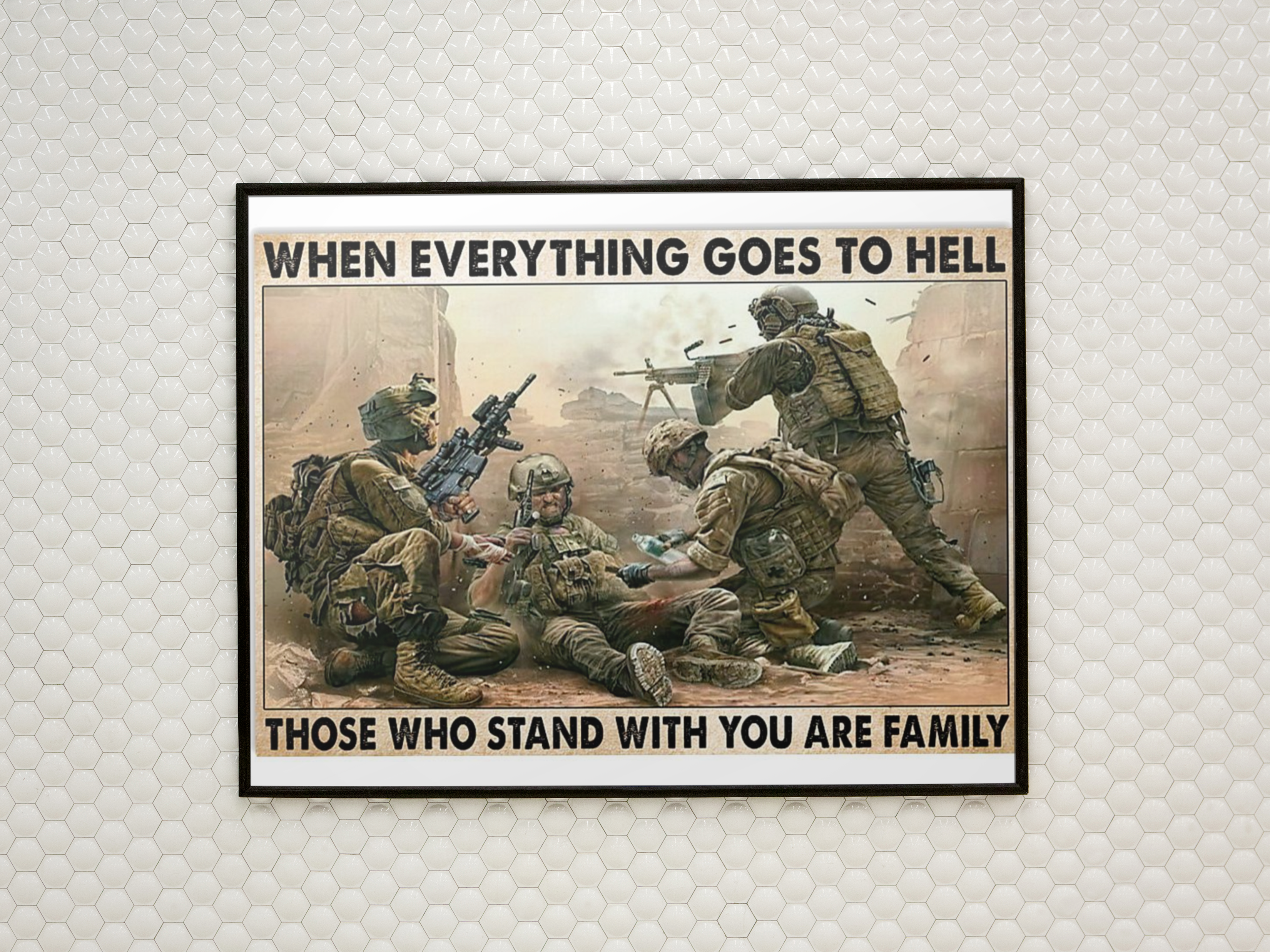 Veteran when everything goes to hell those who stand with you are family poster 4