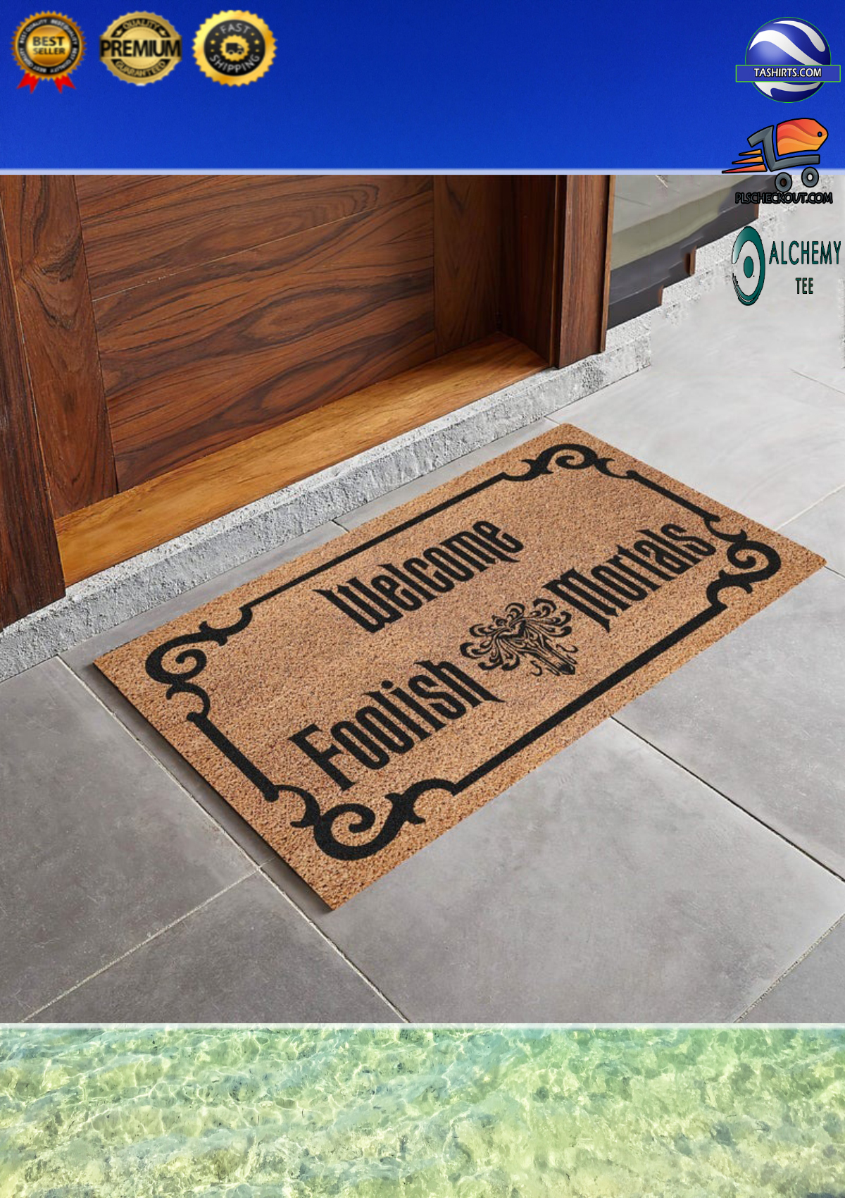 Welcome foolish mortals doormat