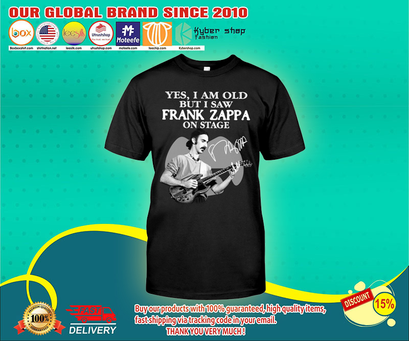 Yes I am old but I saw frank zappa on stage shirt