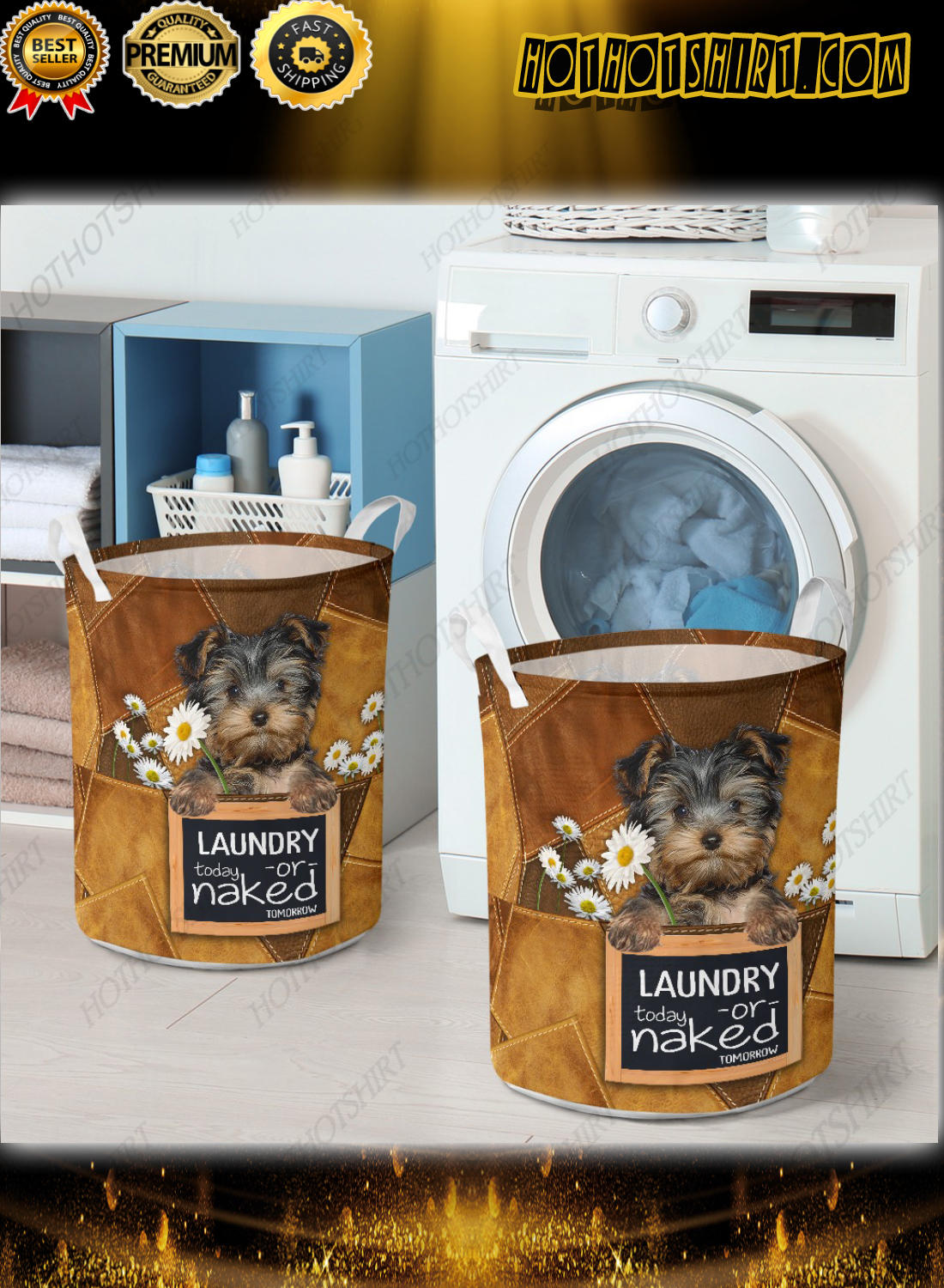 Yorkshire terrier laundry today or naked tomorrow laundry basket 2