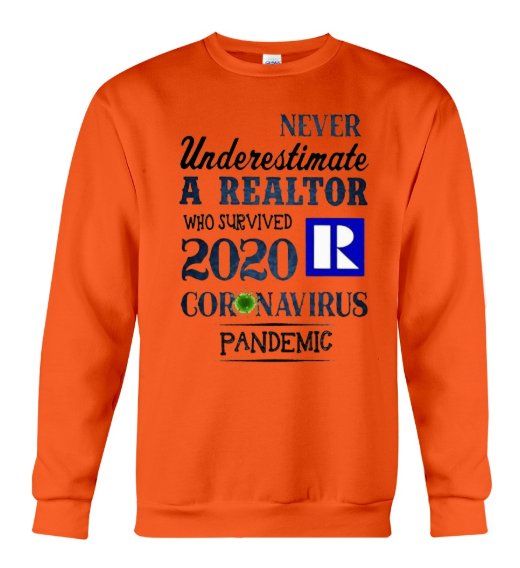 Never underestimate a realtor who survived 2020 sweater