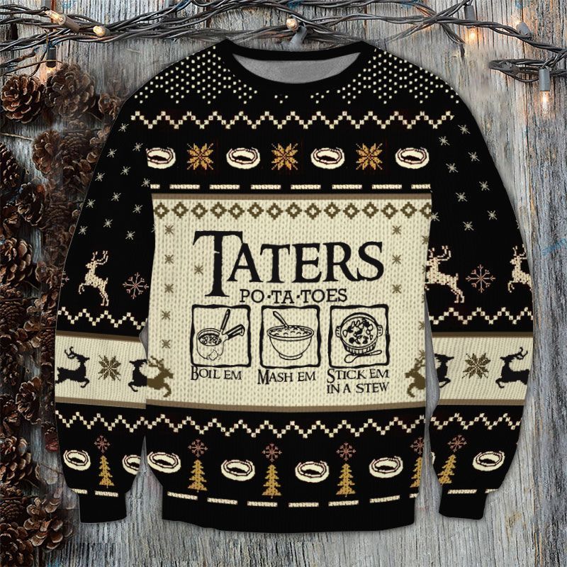 LOTR Taters Po-ta-toes 3d ugly sweater and sweatshirt – Saleoff 051121