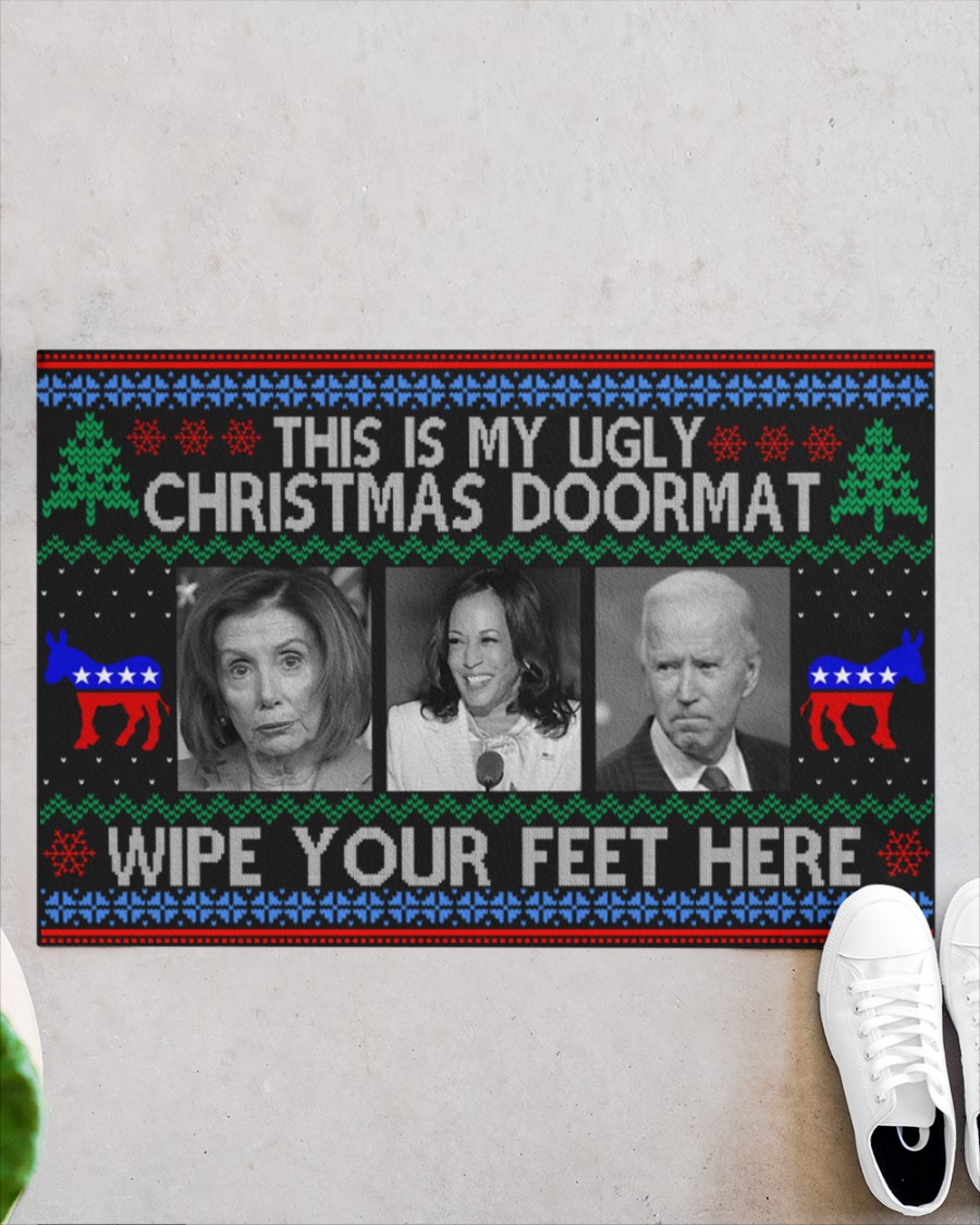 Wipe your feet here This is my ugly christmas doormat