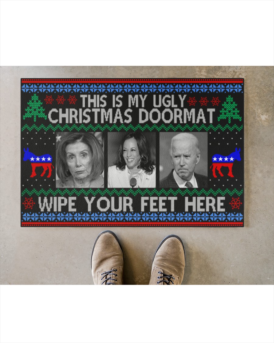 Wipe your feet here This is my ugly christmas doormat