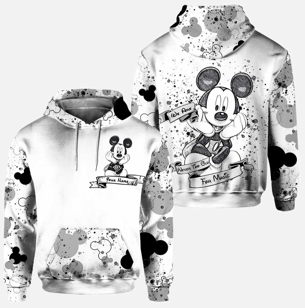 Mickey mouse We are never too old for magic personalized hoodie and leggings