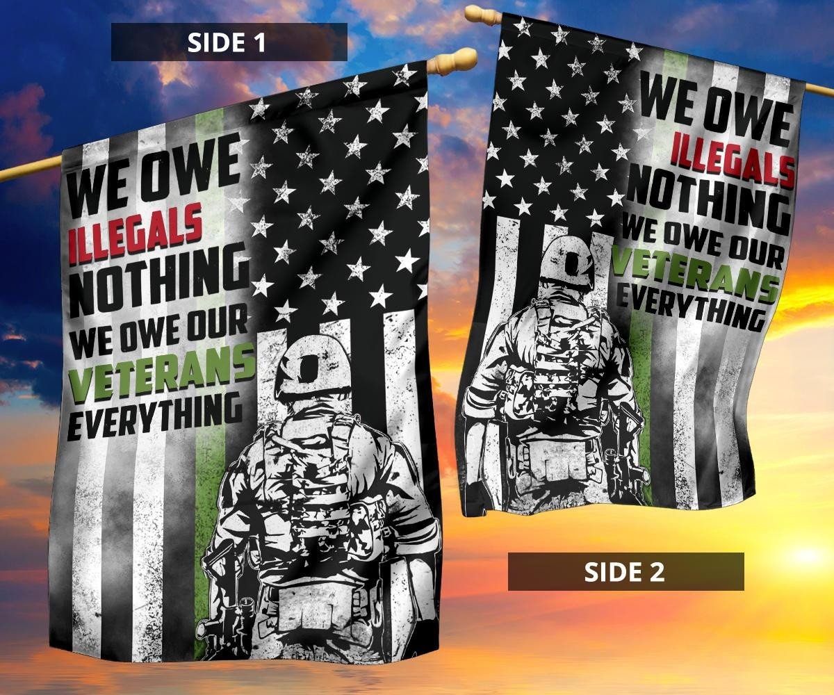 Thin Green Line We Owe Illegal Nothing We Owe Our Veterans Everything Flag – Saleoff 231221