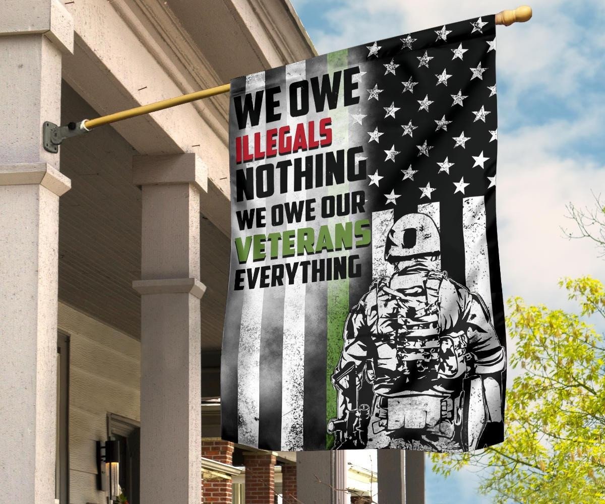 Thin Green Line We Owe Illegal Nothing We Owe Our Veterans Everything Flag