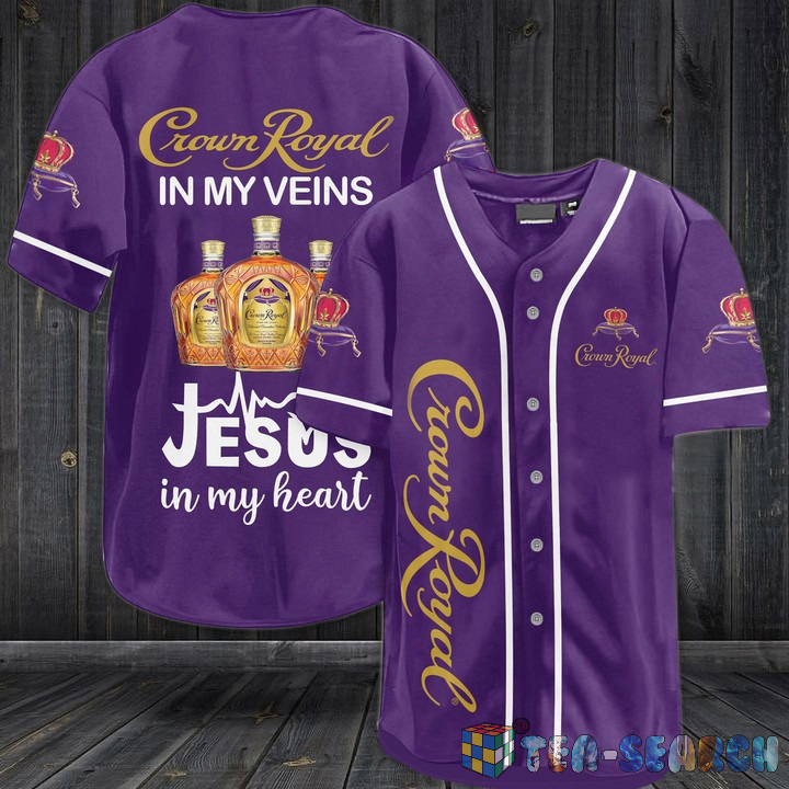 Ej9otRJh-A280122-136xxxCrown-Royal-In-My-Veins-Jesus-In-My-Heart-Baseball-Jersey-Shirt-1.jpg