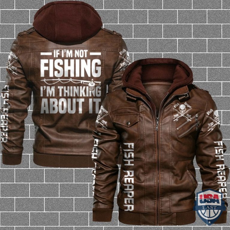 HdcMPLnT-T180122-169xxxIf-Im-Not-Fishing-Im-Thinking-About-It-Leather-Jacket-1.jpg
