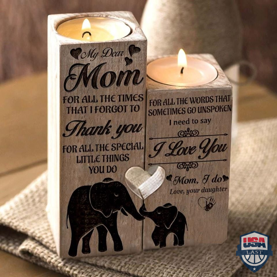 My Dear Mom I Need To Say I Love You Engraved Candle Holder – Hothot 050122