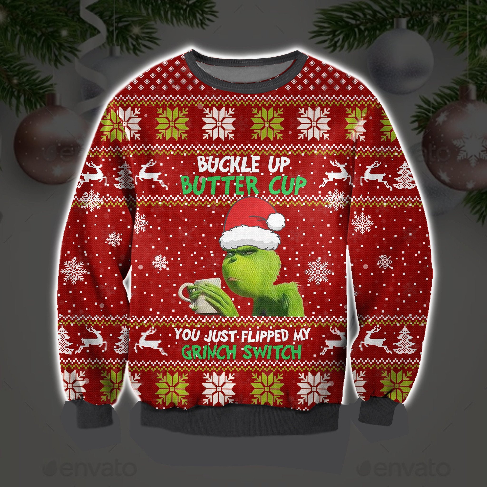 [ COOL ] Buckle up butter cup you just flipped my grinch switch ugly sweater – Saleoff 180122